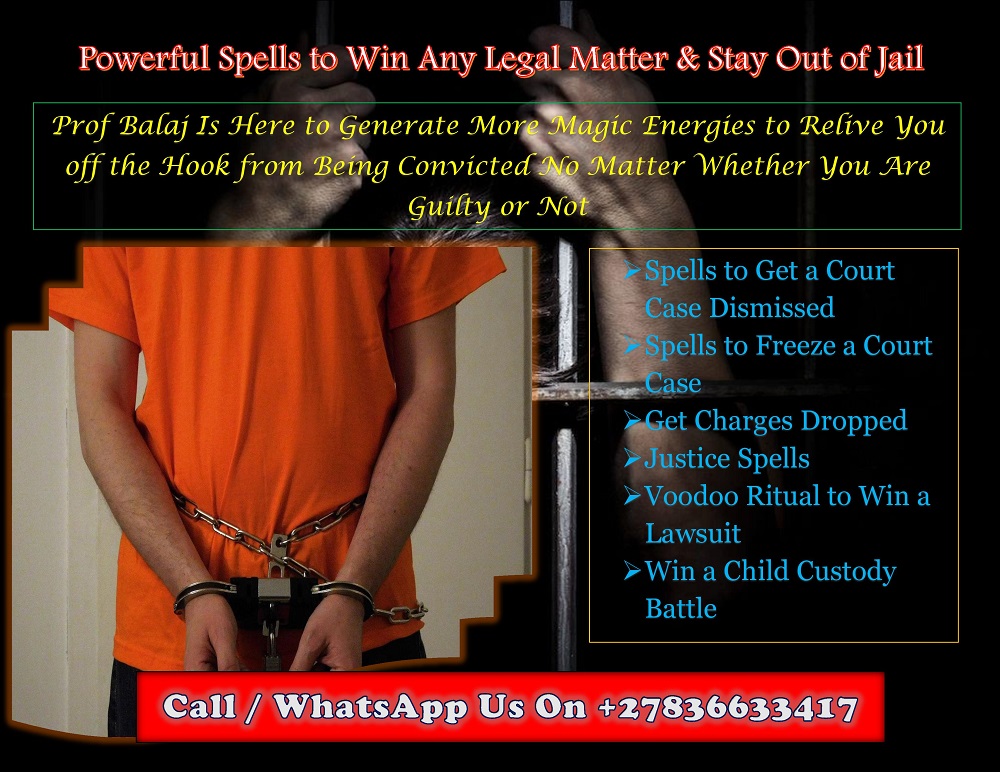 Powerful Court Case Spells to Help You Win Any Legal Matter From Criminal to Civil Cases, Voodoo Spells to Have a Court Case Dismissed +27836633417